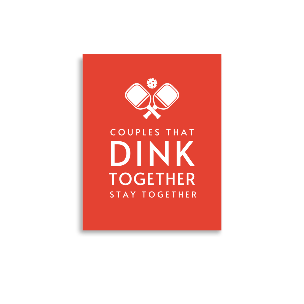 Couples that Dink Together Stay Together - Poster - The Pickleball Gift Store