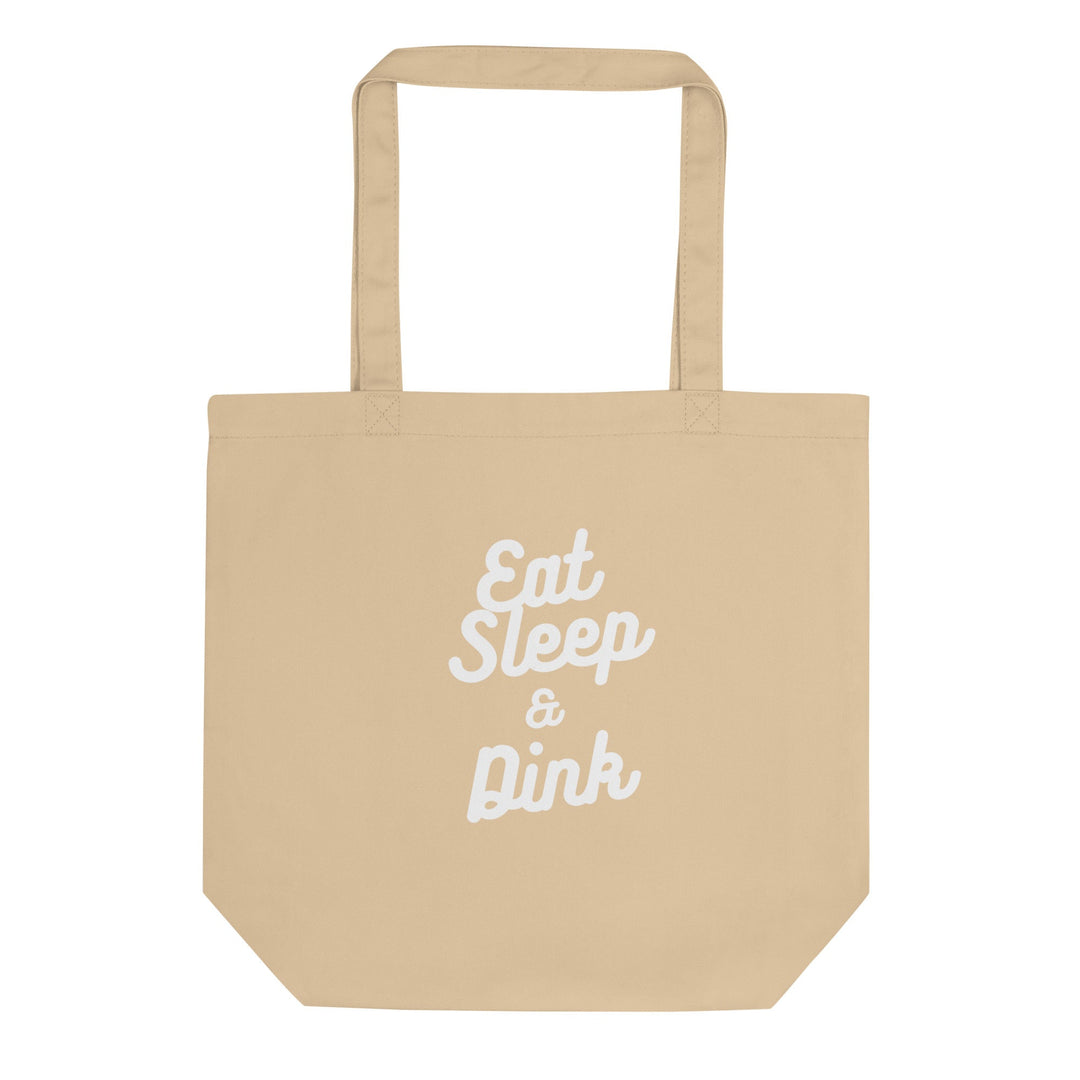 Eat Sleep & Dink - Eco Tote Bag - The Pickleball Gift Store