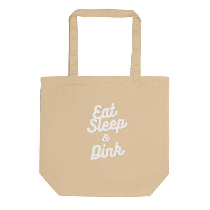 Eat Sleep & Dink - Eco Tote Bag - The Pickleball Gift Store