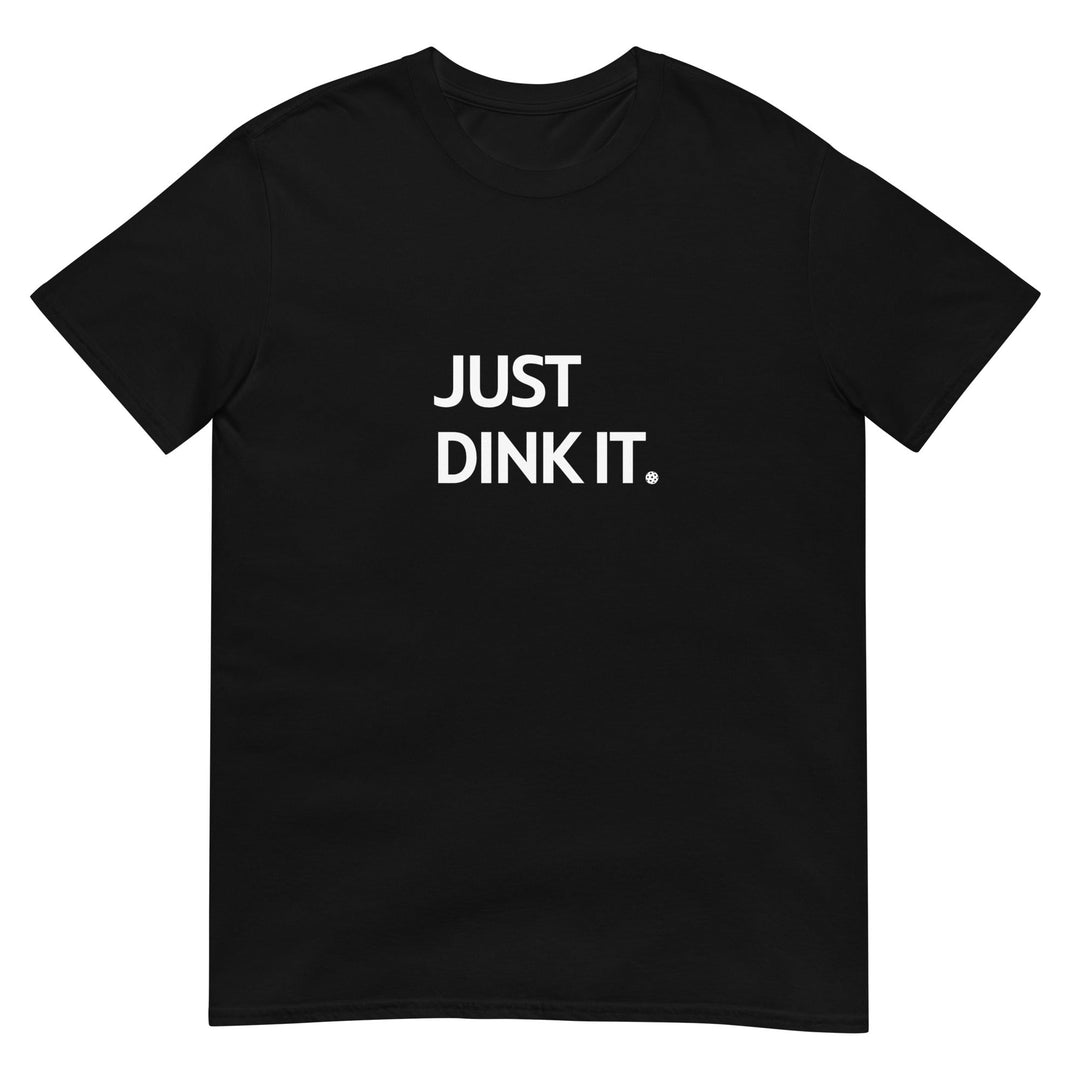 Just Dink It - Men's Pickleball T-Shirt - The Pickleball Gift Store
