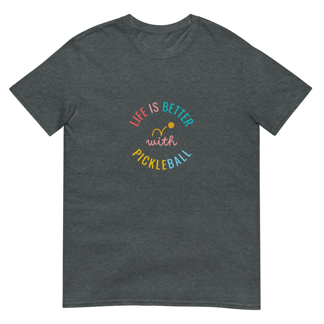 Life Is Better With Pickleball - Women's Pickleball T-Shirt - The Pickleball Gift Store