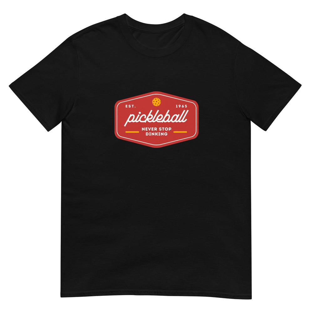 Never Stop Dinking - Men's Pickleball T-Shirt - The Pickleball Gift Store