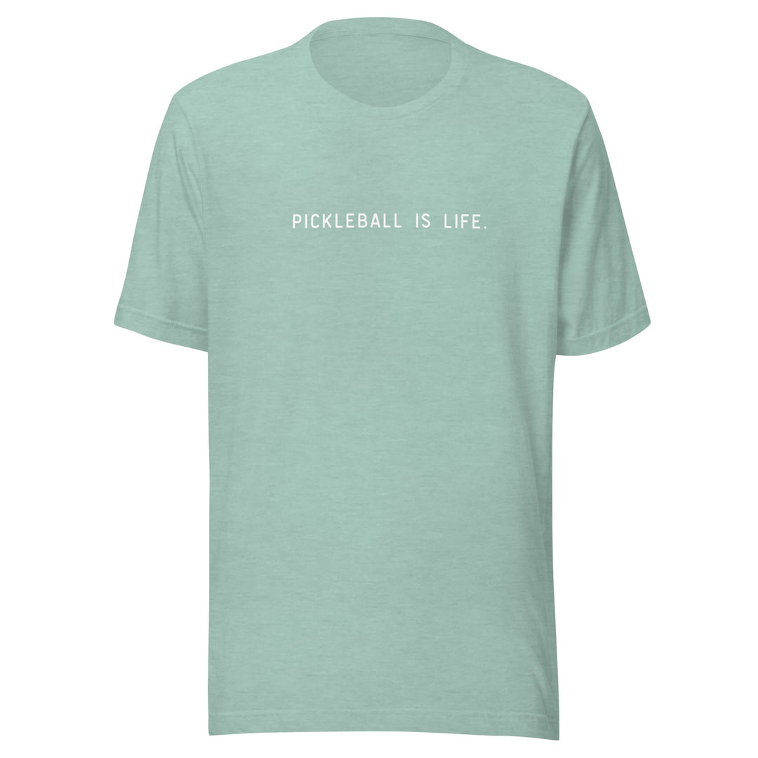 Pickleball is Life - Unisex t-shirt - The Pickleball Gift Store