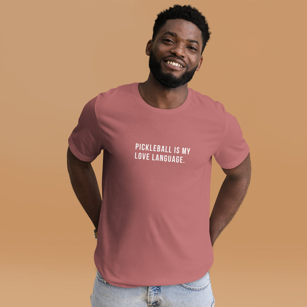 Pickleball Is My Love Language - Unisex t-shirt - The Pickleball Gift Store