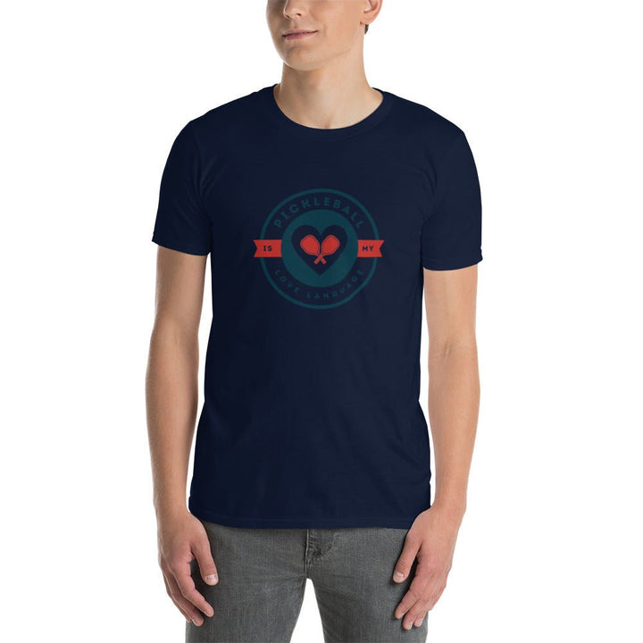 Pickleball Is My Love Language - Unisex T-Shirt - The Pickleball Gift Store